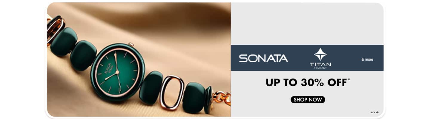Up to thirty percent off on stylish watches from Sonata and Titan. Shop now.